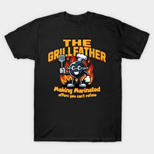 The Grillfather. Making Marinated offers you can't refuse T-Shirt